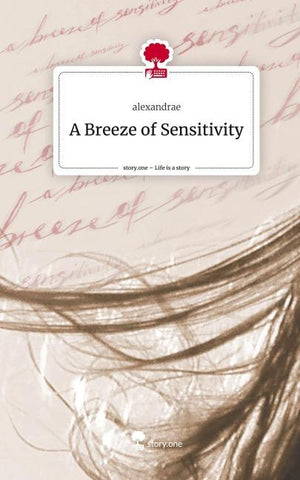 A Breeze of Sensitivity. Life is a Story - story.one