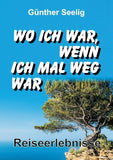 Wo ich war, wenn ich mal weg war