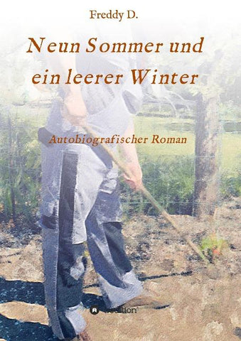 Neun Sommer und ein leerer Winter