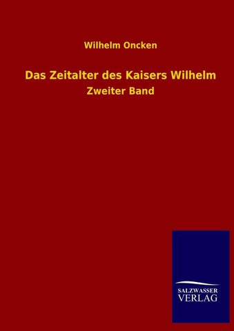 Das Zeitalter des Kaisers Wilhelm