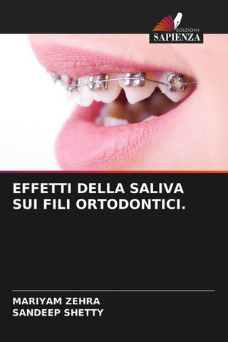 EFFETTI DELLA SALIVA SUI FILI ORTODONTICI.