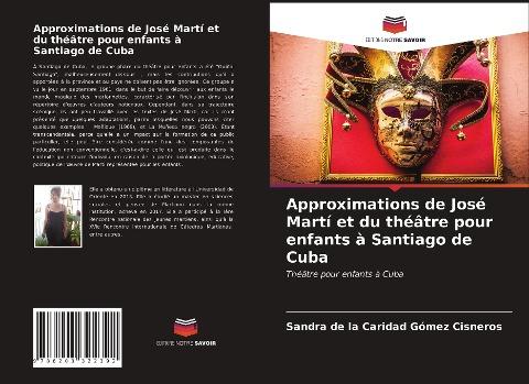 Approximations de José Martí et du théâtre pour enfants à Santiago de Cuba