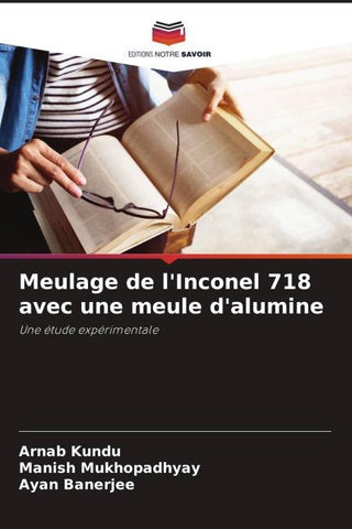 Meulage de l'Inconel 718 avec une meule d'alumine