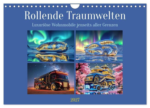 Rollende Traumwelten (Wandkalender 2027 DIN A4 quer), CALVENDO Monatskalender