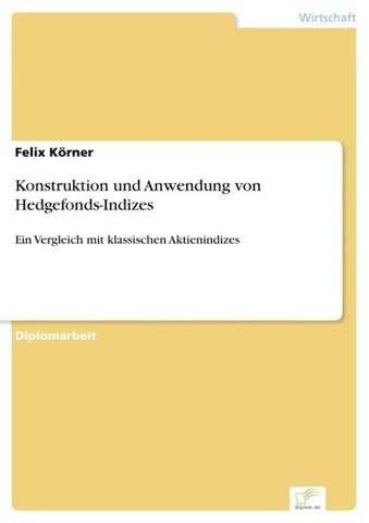 Konstruktion und Anwendung von Hedgefonds-Indizes