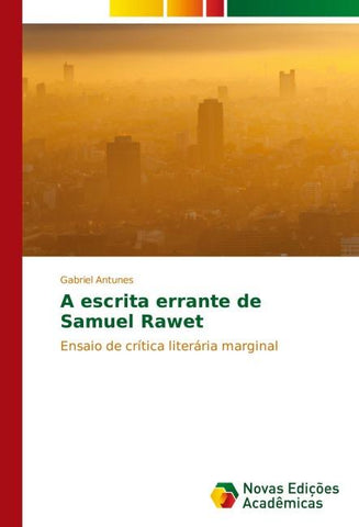A escrita errante de Samuel Rawet