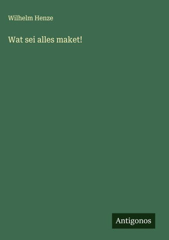 Wat sei alles maket!