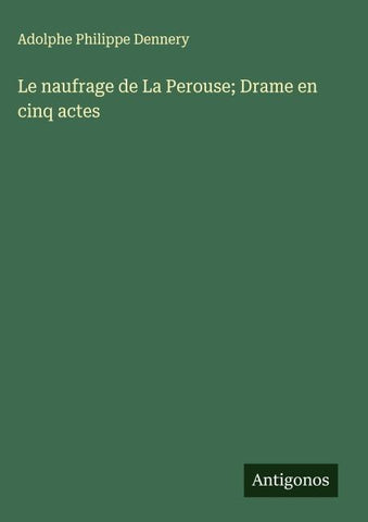 Le naufrage de La Perouse; Drame en cinq actes