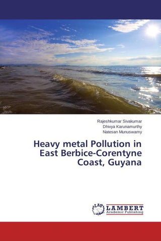 Heavy metal Pollution in East Berbice-Corentyne Coast, Guyana