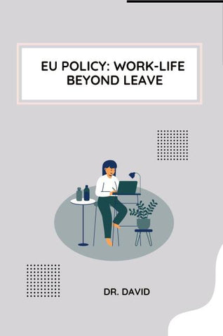 EU Policy: Work-Life Beyond Leave