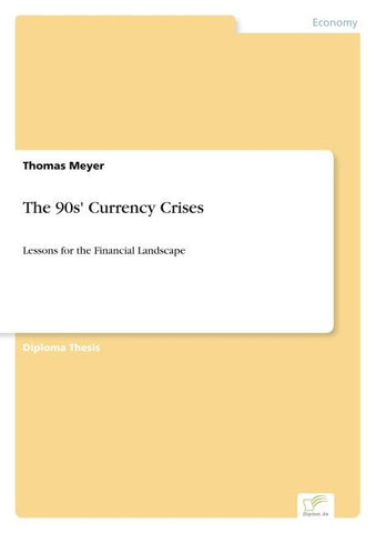 The 90s' Currency Crises