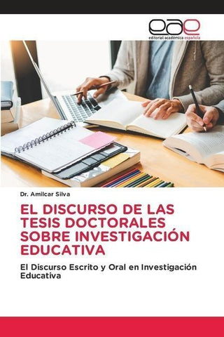 EL DISCURSO DE LAS TESIS DOCTORALES SOBRE INVESTIGACIÓN EDUCATIVA