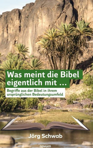 Was meint die Bibel eigentlich mit ...