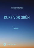 Kurz vor Grün