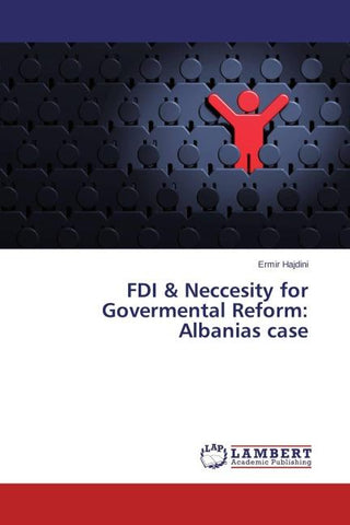 FDI & Neccesity for Govermental Reform: Albanias case