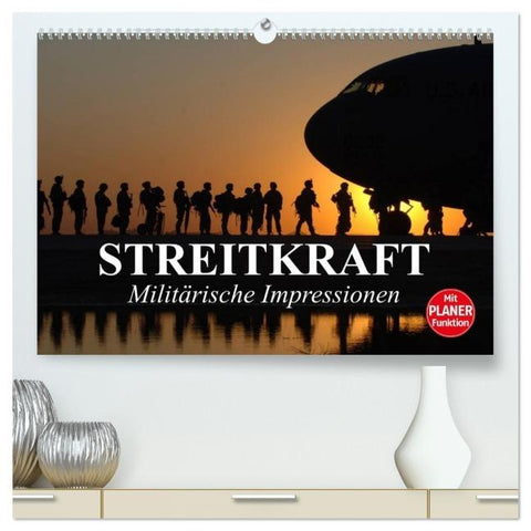 Streitkraft. Militärische Impressionen (hochwertiger Premium Wandkalender 2026 DIN A2 quer), Kunstdruck in Hochglanz