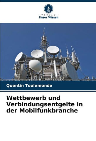 Wettbewerb und Verbindungsentgelte in der Mobilfunkbranche