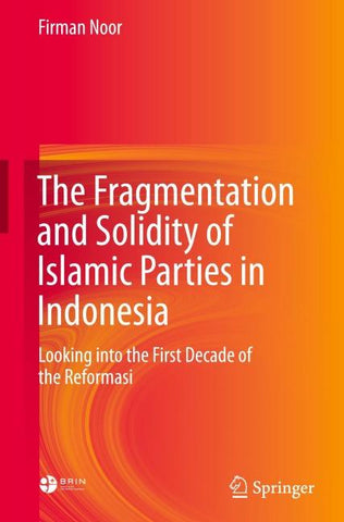 The Fragmentation and Solidity of Islamic Parties in Indonesia