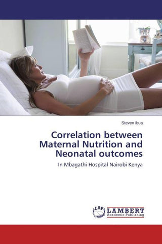 Correlation between Maternal Nutrition and Neonatal outcomes