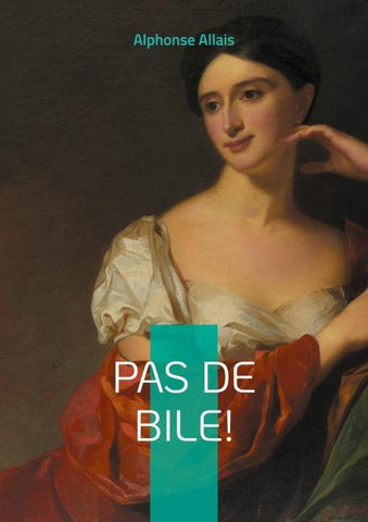 Pas de bile!