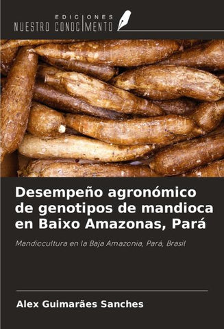 Desempeño agronómico de genotipos de mandioca en Baixo Amazonas, Pará
