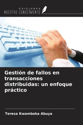 Gestión de fallos en transacciones distribuidas: un enfoque práctico