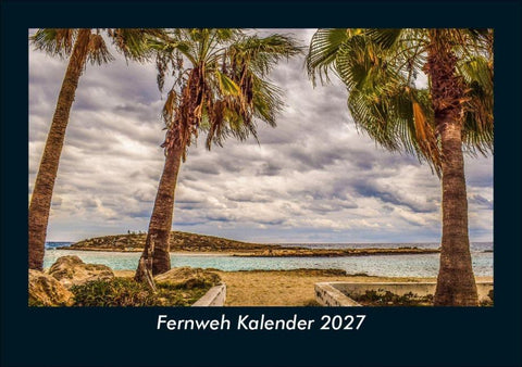 Fernweh Kalender 2027 Fotokalender DIN A5