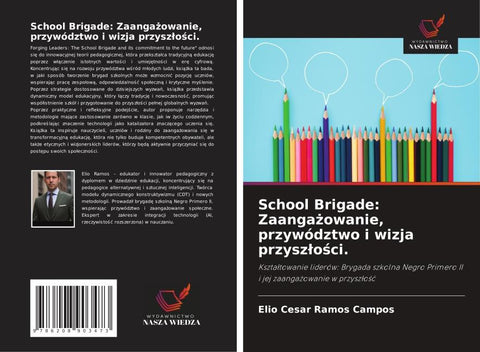 School Brigade: Zaanga¿owanie, przywództwo i wizja przysz¿o¿ci.