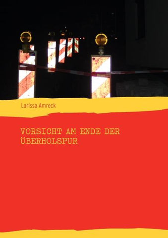 Vorsicht am Ende der Überholspur