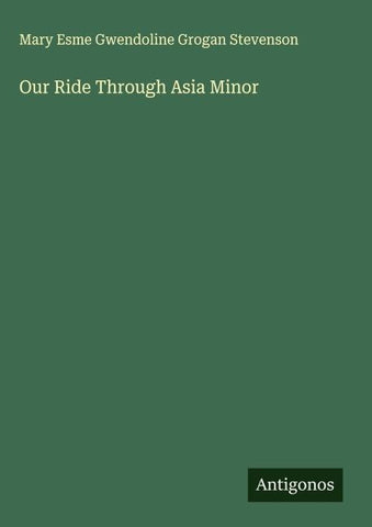 Our Ride Through Asia Minor