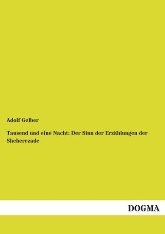 Tausend und eine Nacht: Der Sinn der Erzählungen der Sheherezade