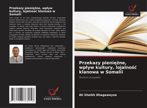 Przekazy pieni¿¿ne, wp¿yw kultury, lojalno¿¿ klanowa w Somalii