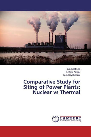 Comparative Study for Siting of Power Plants: Nuclear vs Thermal