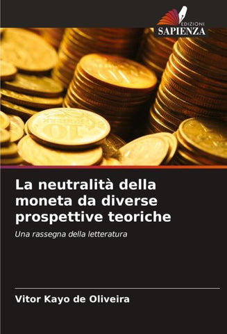 La neutralità della moneta da diverse prospettive teoriche