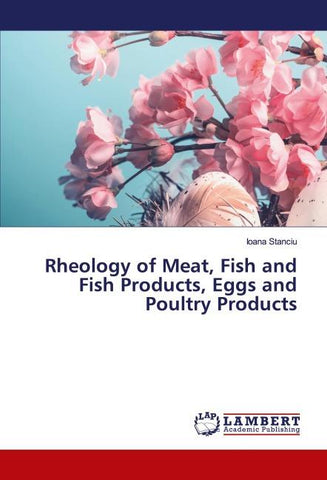 Rheology of Meat, Fish and Fish Products, Eggs and Poultry Products