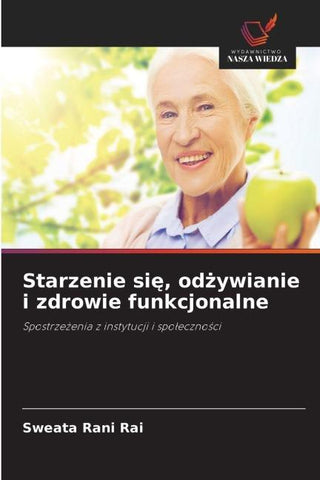 Starzenie si¿, od¿ywianie i zdrowie funkcjonalne