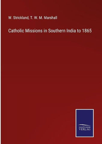 Catholic Missions in Southern India to 1865