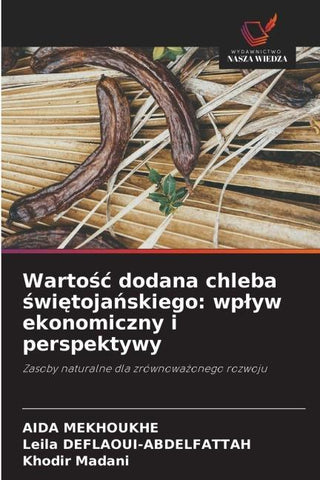 Warto¿¿ dodana chleba ¿wi¿toja¿skiego: wp¿yw ekonomiczny i perspektywy