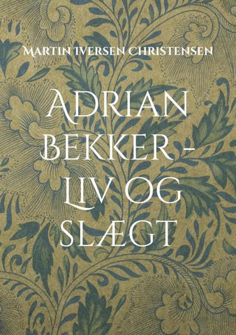 Adrian Bekker - Liv og slægt