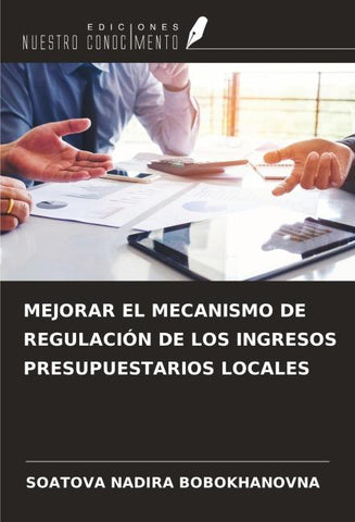 MEJORAR EL MECANISMO DE REGULACIÓN DE LOS INGRESOS PRESUPUESTARIOS LOCALES