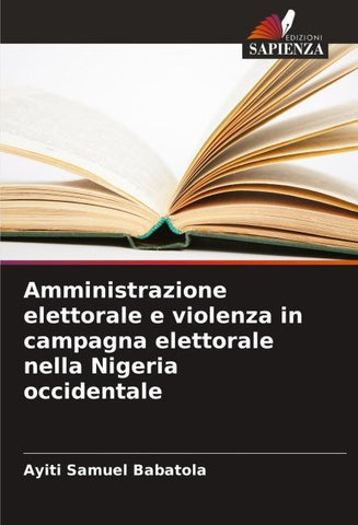 Amministrazione elettorale e violenza in campagna elettorale nella Nigeria occidentale