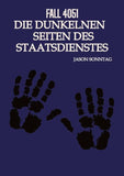 Fall 4051 Die Dunkle Seite des Staatsdienstes