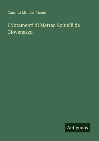 I Notamenti di Matteo Spinelli da Giovenazzo