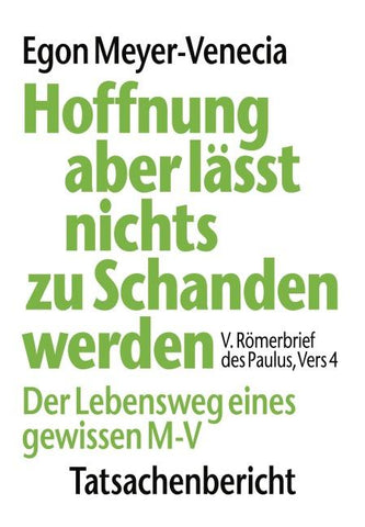 Hoffnung aber lässt nichts zu Schanden werden