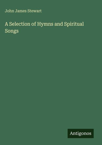 A Selection of Hymns and Spiritual Songs