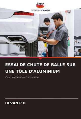 ESSAI DE CHUTE DE BALLE SUR UNE TÔLE D'ALUMINIUM