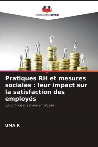 Pratiques RH et mesures sociales : leur impact sur la satisfaction des employés