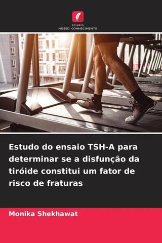Estudo do ensaio TSH-A para determinar se a disfunção da tiróide constitui um fator de risco de fraturas