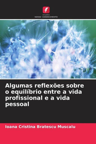 Algumas reflexões sobre o equilíbrio entre a vida profissional e a vida pessoal