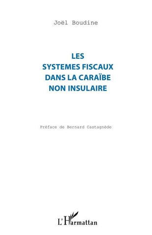 Les systèmes fiscaux dans la Caraïbe non insulaire